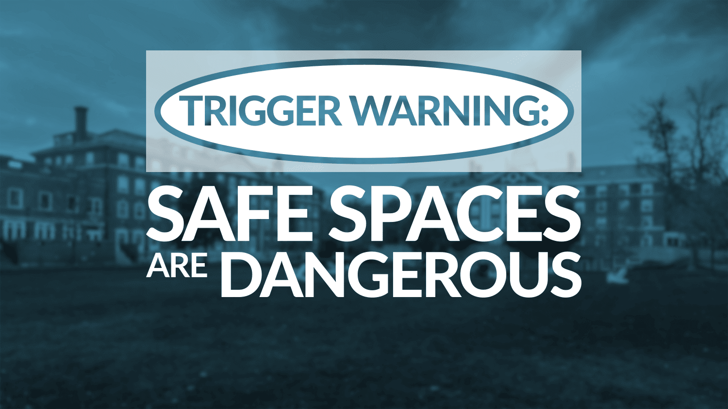 Trigger Warning Safe Spaces Debate